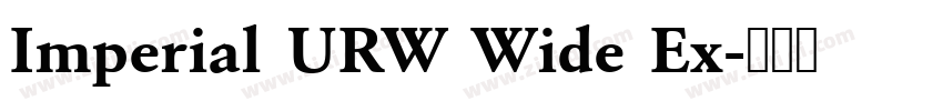 Imperial URW Wide Ex字体转换
